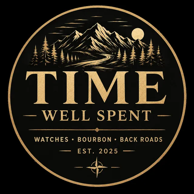 Time Well Spent — Watches • Bourbon • Back Roads. Established 2025.